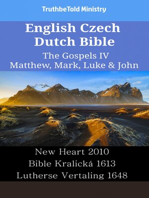 cover image of English Czech Dutch Bible--The Gospels IV--Matthew, Mark, Luke & John